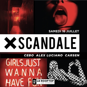 16 juillet – XScandale